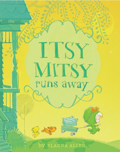 Itsy Mitsy Runs Away by Elanna Allen